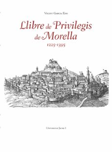 llibre de privilegis de morella (1225-1395)-vicente garcia edo-9788410349858
