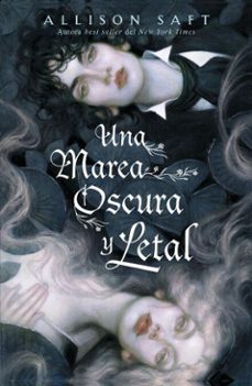 una marea oscura y letal (ebook)-allison saft-9788410495258
