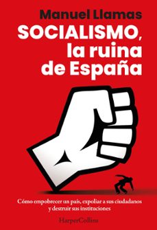 socialismo, la ruina de españa-manuel llamas-9788410642058