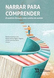 narrar para comprender: el análisis literario como camino de sent ido-marcin kazmierczak-maria teresa signes signes-9788410819658