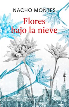 flores bajo la nieve (ebook)-nacho montes-9788410942158