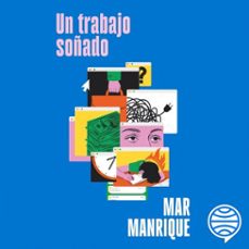 un trabajo soñado (audiolibro)-mar manrique-9788411005258