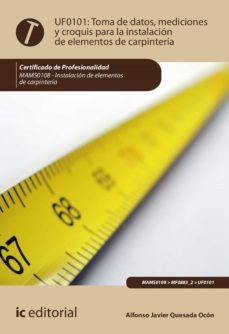 toma de datos, mediciones y croquis para la instalacion de elementos de carpinteria. mams0108 (ebook)-alfonso javier quesada ocon-9788411033558