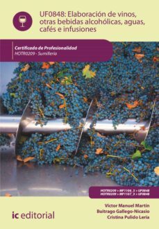 elaboracion de vinos, otras bebidas alcoholicas, aguas, cafes e infusiones. hotr0209 (ebook)-víctor manuel martín buitrago gallego-nicasio-cristina pulido lería-9788411034258