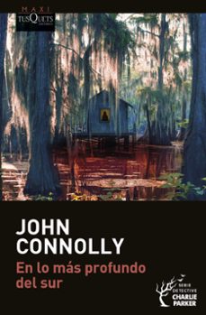 en lo mas profundo del sur-john connolly-9788411073158
