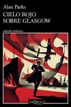 cielo rojo sobre glasgow (serie joseph gunner 1)-alan parks-9788411077958