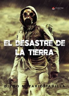 el desastre de la tierra-diego notario padilla-9788411113458