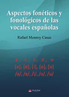 aspectos foneticos y fonologicos-rafael monroy casas-9788411158558