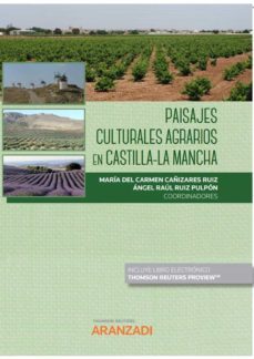 paisajes culturales agrarios en castilla-la mancha-9788411244558