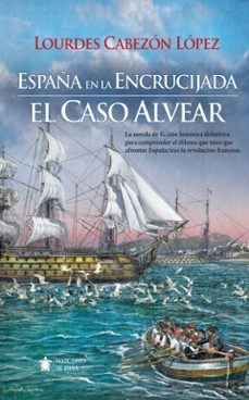 españa en la encrucijada. el caso alvear-9788411319058