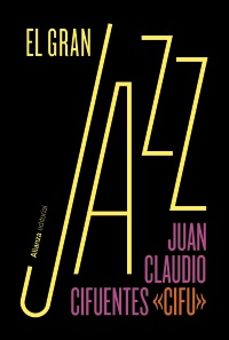 el gran jazz-juan claudio cifuentes-9788411486958