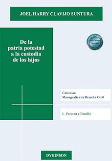 de la patria potestad a la custodia de los hijos-joel harry clavijo suntura-9788411703758