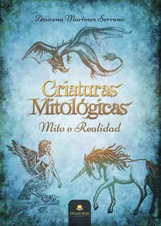 criaturas mitologicas-azucena martinez serrano-9788411750158