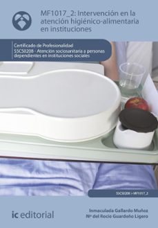 intervencion en la atencion higienico-alimentaria en instituciones. sscs0208 (ebook)-9788411841658