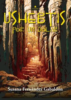 ushebtis por un dolar-susana fernandez gabaldon-9788411899758