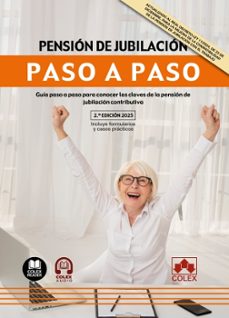 pension de jubilacion. paso a paso 2025. guia paso a paso para conocer las claves de la pension de jubilacion contributiva-9788411949958