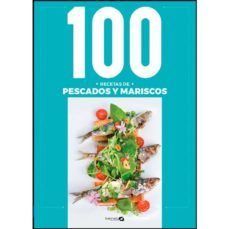 100 recetas de pescados y mariscos: 100 maneras de cocinar pescad os y mariscos-9788412037258