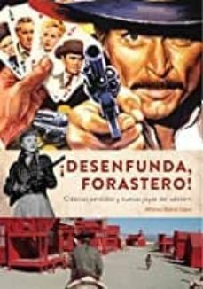 ¡desenfunda forastero! clasicos perdidos y nuevas joyas del western-alfonso bueno lopez-9788412089158