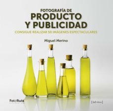 fotografia de producto y publicidad (ebook)-miguel merino-9788412227758