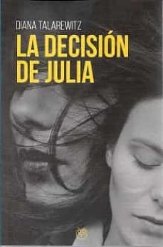 la decision de julia-diana talarewitz-9788412325058