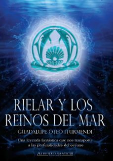 rielar y los reinos del mar-guadalupe oteo iturmendi-9788412561258