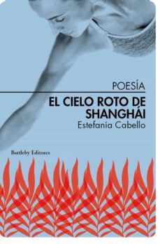 el cielo roto de shanghai-estefania cabello-9788412594058