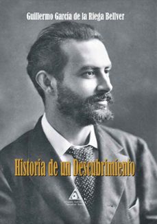 historia de un descubrimiento-guiller garcia de la riega bellver-9788412712858