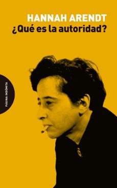 ¿que es la autoridad?-hannah arendt-9788412818758