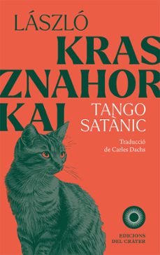 tango satanic-laszlo krasznahorkai-9788412828658