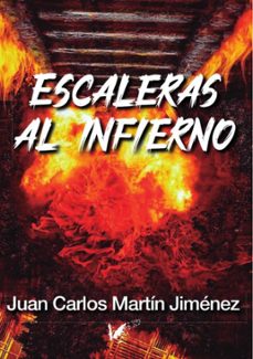 escaleras al infierno-juan carlos martin jimenez-9788412887358