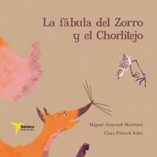 la fabula del zorro y el chorlitejo-miguel alayrach-9788412972658