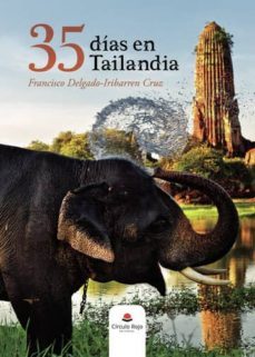 35 dias en tailandia (ebook)-francisco delgado iribarren cruz-9788413045658