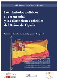 simbolos politicos, el ceremonial y las distinciones oficiales de l reino de espa-9788413242958