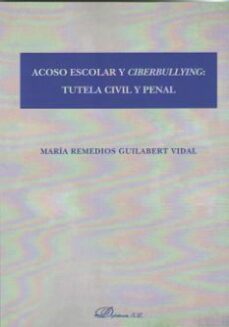 acoso escolar y ciberbullying: tutela civil y penal-maria remedios guilabert vidal-9788413244358