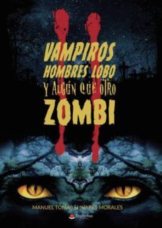 vampiros, hombres lobo y algun que otro zombi ii (ebook)-9788413317458