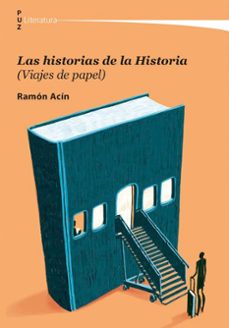 las historias de la historia (viajes de papel) (ebook)-ramon acin-9788413409658