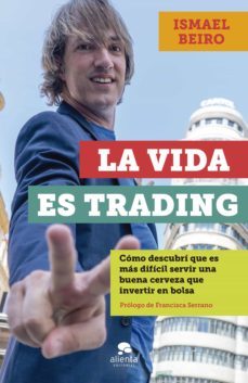 la vida es trading (ebook)-ismael beiro perez-9788413440958