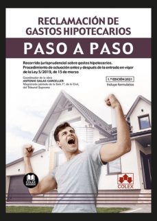 reclamacion de gastos hipotecarios. paso a paso.-9788413591858