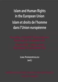 islam and human rights in the european union.islam et droits de lhomme dans lunion europeenne-lina papadopoulou-9788413694658