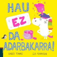 hau ez da adarbakarra!-barry timms-9788413703558