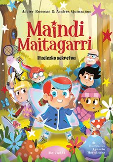 maindi maitagarri 4: itzelezko sekretua-javier ruescas-andres quinzaños-9788413707358