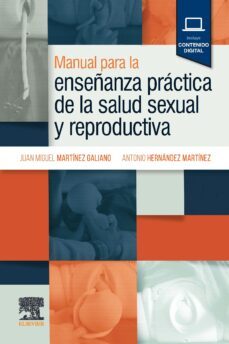 manual para la enseñanza practica de la salud sexual y reproducti va-j. m. martinez galiano-9788413823058