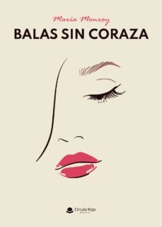 balas sin coraza-maria monroy-9788413981758