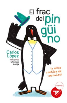 el frac del pinguino (y otros cuentos de animales)-9788414043158