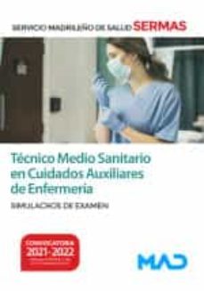 tecnico medio sanitario en cuidados   auxiliares de enfermeria del servicio madrileño de salud. simulacros de examen-9788414252758