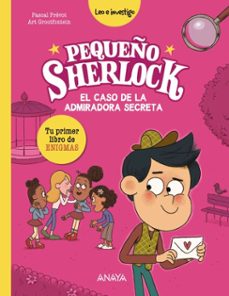 pequeño sherlock: el caso de la admiradora secreta-pascal prevot-9788414341858