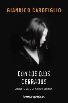 con los ojos cerrados (serie guido guerreri 2)-gianrico carofiglio-9788415139058