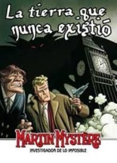 martin mystere: la tierra que nunca existio-9788415225058
