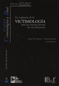 la respuesta de la victimologia ante las nuevas formas de victimi zacion-jose r. agustina-9788415276258