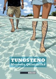 tungsteno-marcello quintanilha-9788415724858